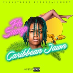 FH Snoop - Caribbean Jawn (Prod. By Mantra)