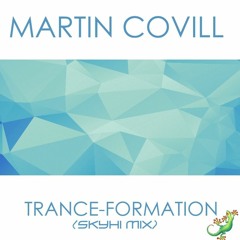 Martin Covill -Trance - Formation (SkyHiMix)