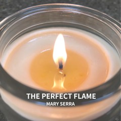 Mary Serra - The Perfect Flame