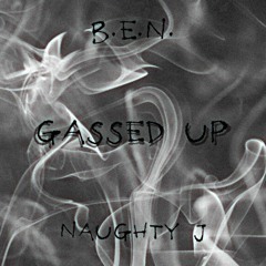 Gassed Up (feat. Naughty J)