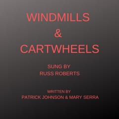 Windmills & Cartwheels, ft Russ Roberts