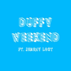 WEEKEND Ft. Jeremy Lost