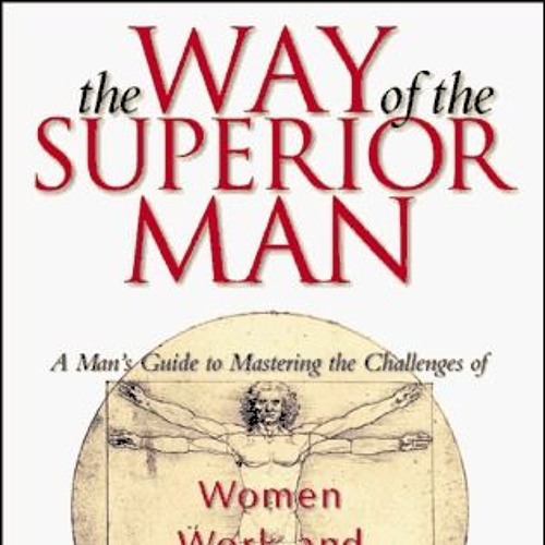 Stream David Deida The Way Of The Superior Man Audiobook By Steele Tha King Listen Online For Free On Soundcloud Stream David Deida The Way Of The Superior Man Audiobook By Steele Tha King Listen Online For Free On Soundcloud