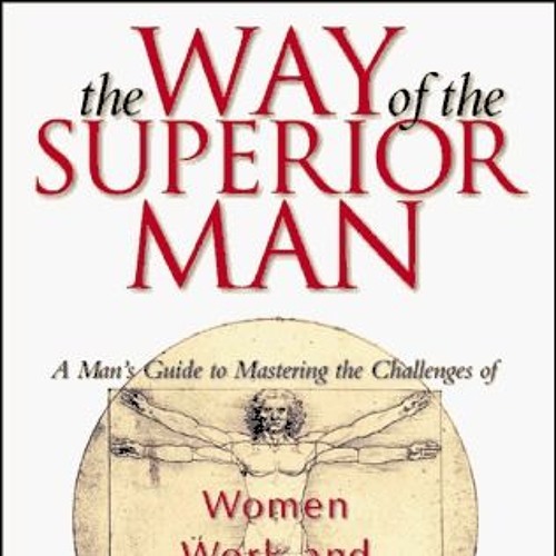 The Way of the Superior Man by David Deida, Paperback