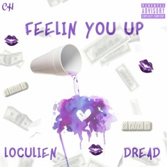 Dread x Loculien - Feeling you Up ($LoootGang$)