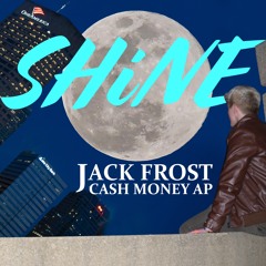 SHINE (prod. Cash Money AP)