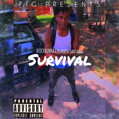 BLOCKRUNNA x Kearren Santana - Survival