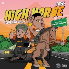 TEYG - High Horse (feat. Stunna 4 Vegas)