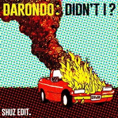 Darondo - Didn't I (Shuz Edit)