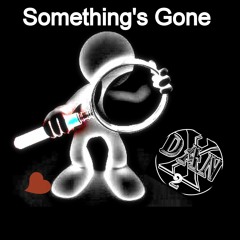 Something's Gone