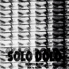 Drayco Mccoy - Solo Dolo (prod. by jed bleu)
