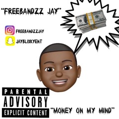 Jay Bxndzz - Money On My Mind