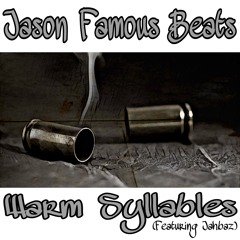 Jason Famous Beats - Warm Syllables ( Feat. Jahbaz )