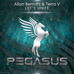 Allan Berndtz & Terra V. - Let's Unite (Original Mix) [Pegasus Music]