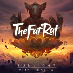 TheFatRat & Phaera - Sunlight