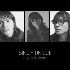 Sino - Unique [Cover by Yasmin]