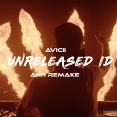 Avicii ID (AHH Remake)