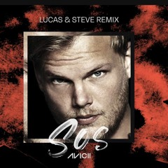 Avicii - SOS Ft. Aloe Blacc (Lucas & Steve Remix)