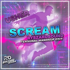 Scream (Ryszard HandsUp Remix Edit) - Usher Vs Ryszard