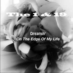 Dreamin' On The Edge Of My Life