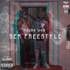 Young Who - Sem Freestyle (Prod. @BlackMayo) (Official video link in description)