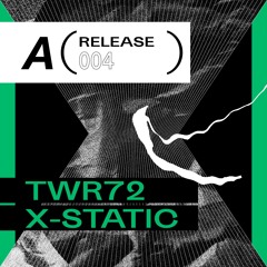 TWR72 - X-STATIC EP (TEASER)