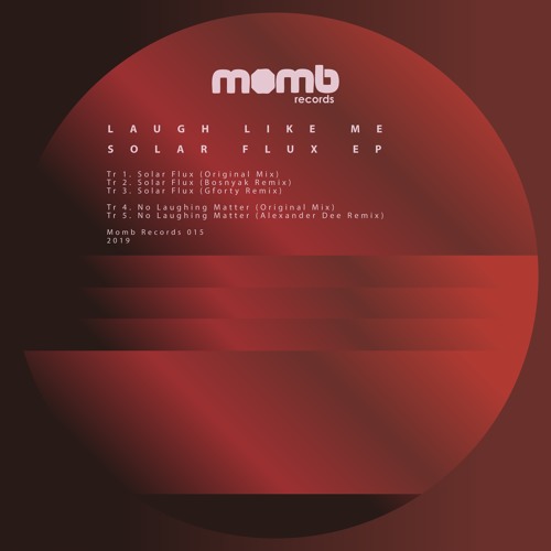 Laugh Like Me - Solar Flux EP (Incl. Alexander Dee, Bosnyak, Gforty Remixes)