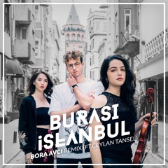Burası İstanbul Bora Avcı Remix