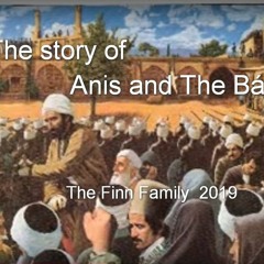 Anis and The Bab - narrated in story and song