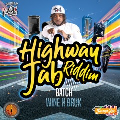 Batch - Wine N Bruk (Highway Jab Riddim) "2019 Soca" | ProdByForeign