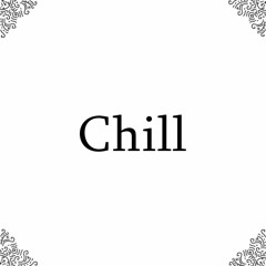 Chill