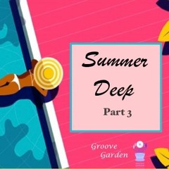 Deep Summer part 3 // Chill Deep house