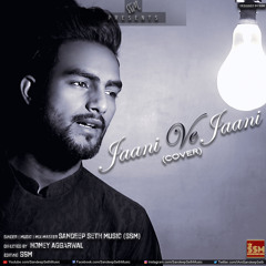 Jaani Ve Jaani | Sandeep Seth Music (SSM) | Official Cover