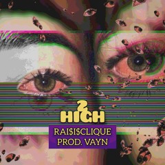 2 HIGH (prod. Vayn)