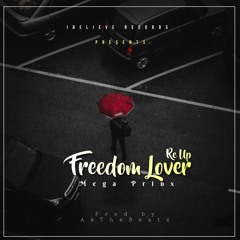 Mega Prinx - Freedom Lover Re - Up (prod By AKthEbeatZ)