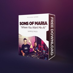FREE - Sonds Of Maria - Where You Want Me At *SAMPLE PACK*