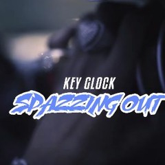 Key Glock - Spazzin Out