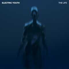 Electric Youth - The Life