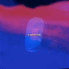 GOODMORNIN