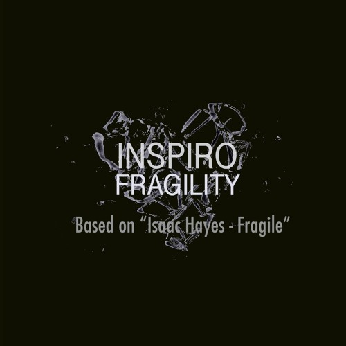 Inspiro - Fragility (Inspired Remix) exclusive_soundcloud_preview_low_Q