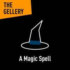 The Gellery (lyrics by Ria April Avalon) - A Magic Spell