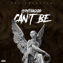 Can't Be [prod. Yung DZA]