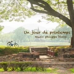 Un jour de printemps (music by philippe blanc)