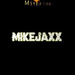 MIKEJAXX (Mithrios Releases).