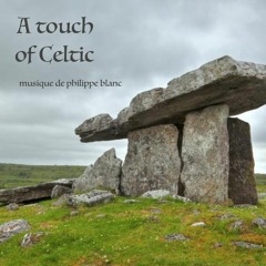 A Touch Of Celtic (music by philippe blanc)