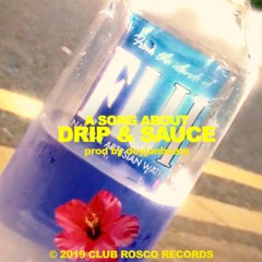 A Song About Drip & Sauce ft. Hammon Ives (prod. by deyjanbeats)