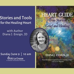 Diana J. Ensign, JD -- "Stories and Tools for the Healing Heart" 20190609