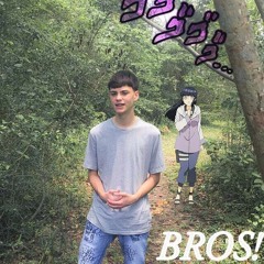 BROS!!