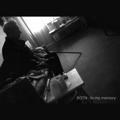 BOTN - In My Memory (Free Download)