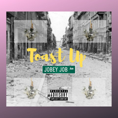 Jobey Job - Toast Up (remix)